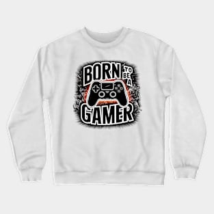 Epic Legacy: Born to be a Gamer Crewneck Sweatshirt